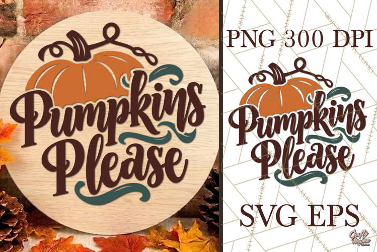 Pumpkins Please Funny Fall Sign SVG