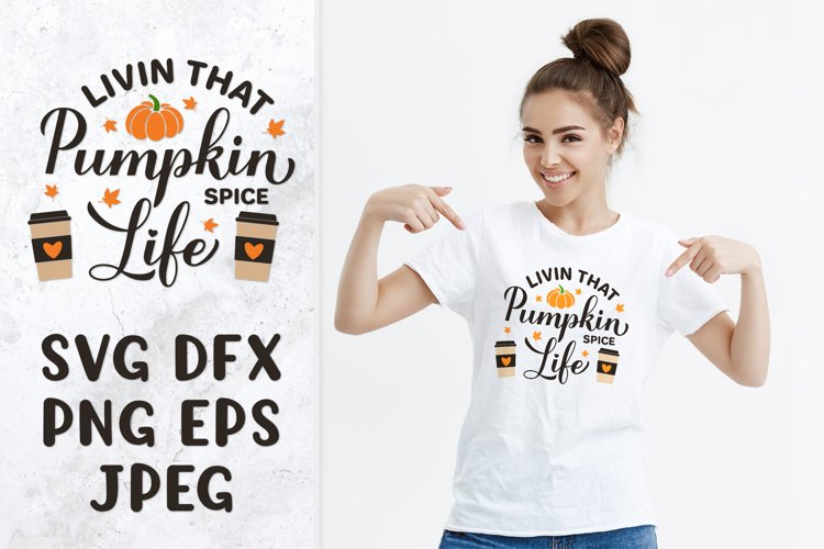 Livin that Pumpkin Spice life SVG. Funny fall quote design