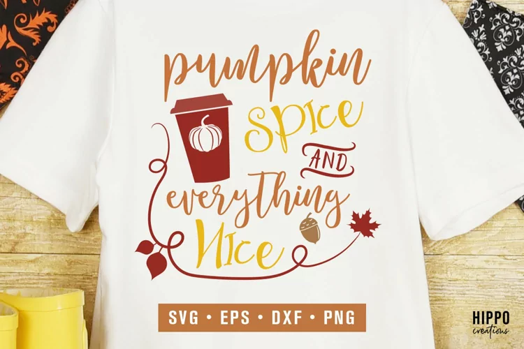 Pumpkin Spice and Everything Nice SVG, Fall Tshirt SVG