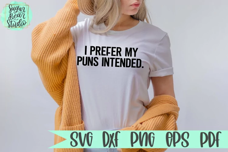 I Prefer My Puns Intended | A Funny SVG