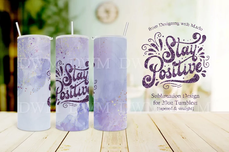 Stay Positive - Purple Watercolor 20oz Tumbler Sublimation