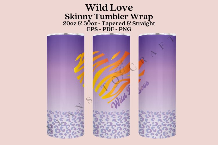 Wild Love Skinny Tumbler Sublimation Wrap