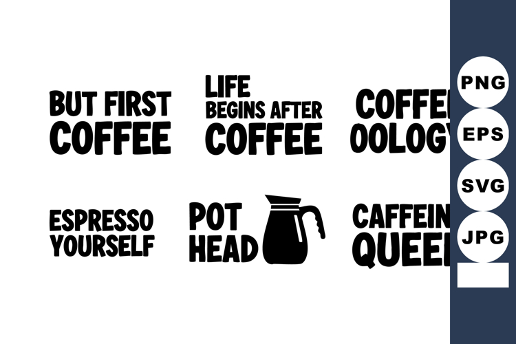 Coffee Quotes Typography Set with Coffee Pot Illustration