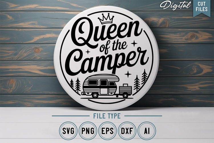 Queen Of The Camper SVG File | Camping Round Sign SVG