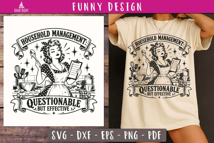 Questionable Household Management Funny SVG PNG design