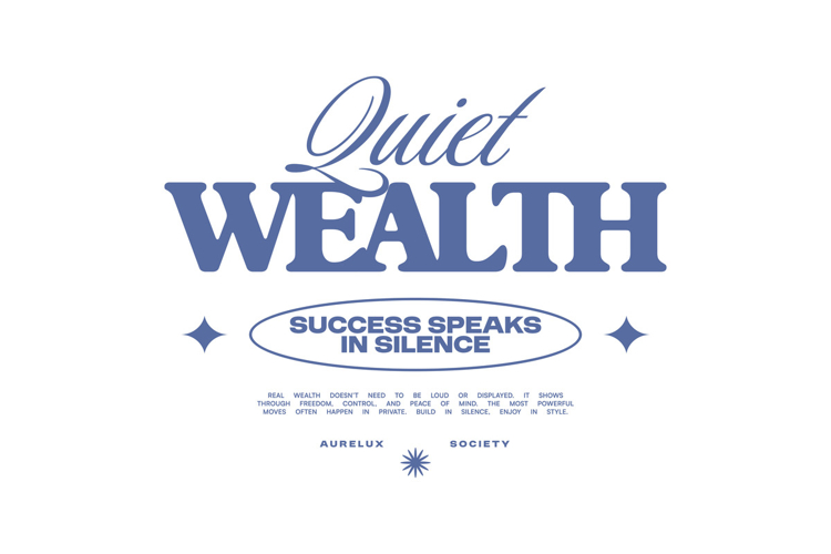 Quiet Wealth Typography Quotes T-shirt Design