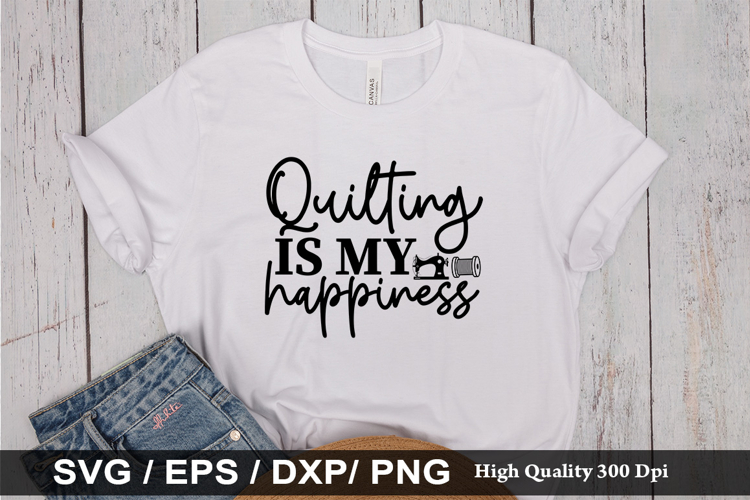 Quilting is my happiness SVG - Sewing Design