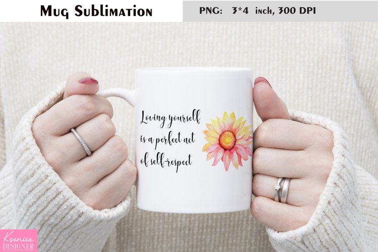 Motivational Quotes|Love Yourself |Mug Sublimation example image 1