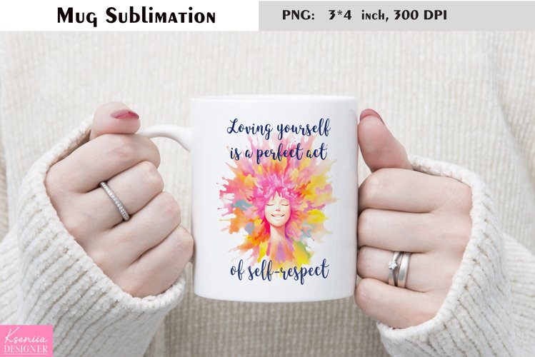 Motivational Quotes|Love Yourself |Mug Sublimation example image 1