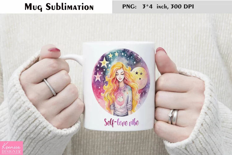 Motivational Quotes|Love Yourself |Mug Sublimation