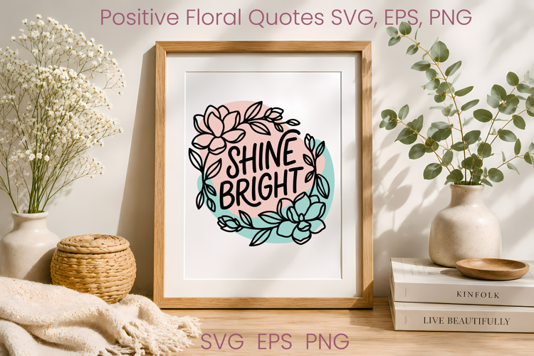 Floral inspirational SVG design | Positive affirmation SVG