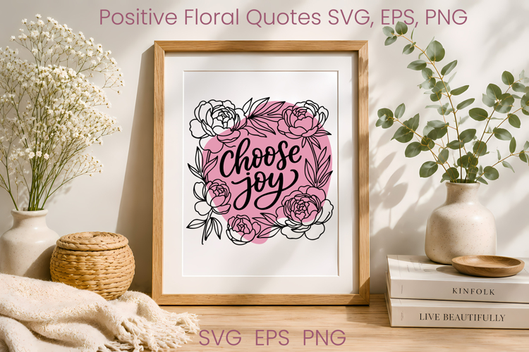 Floral inspirational SVG design | Positive affirmation SVG
