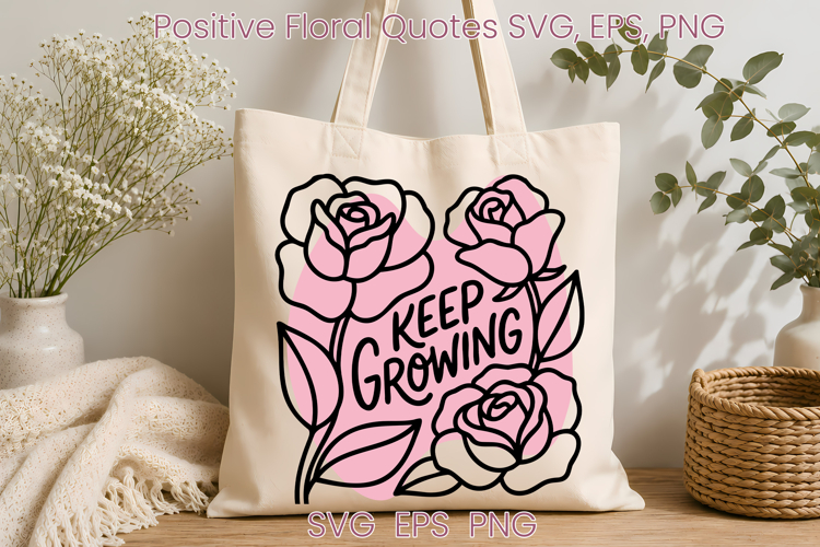 Floral inspirational SVG design | Positive affirmation SVG