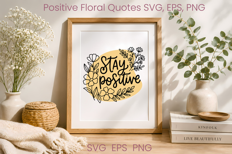 Floral inspirational SVG design | Positive affirmation SVG