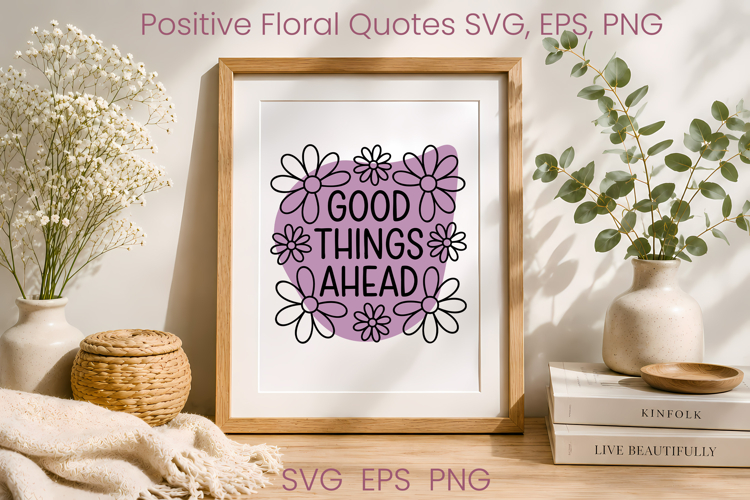 Floral inspirational SVG design | Positive affirmation SVG