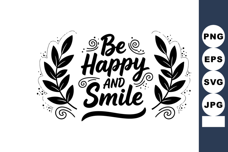 Be Happy and Smile Inspirational Motivational Quote with Dec