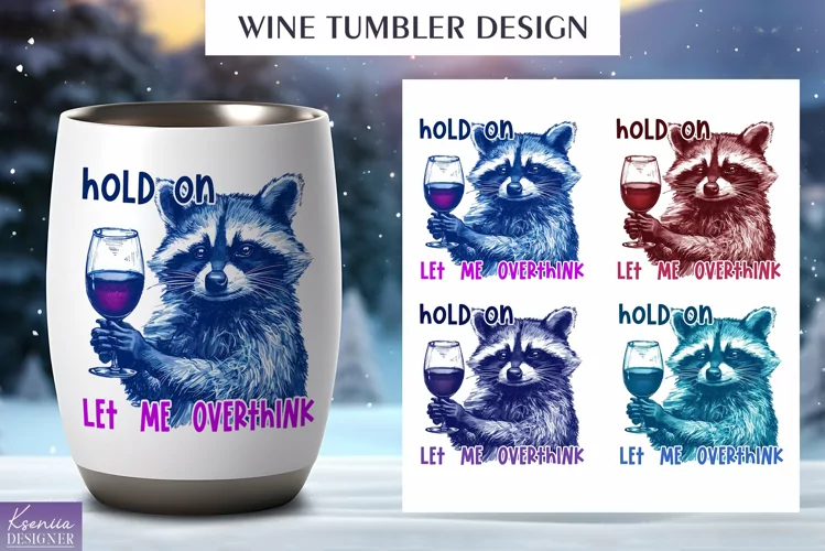 Vintage Raccoon|Funny Sarcastic Quotes|Wine Tumbler Design