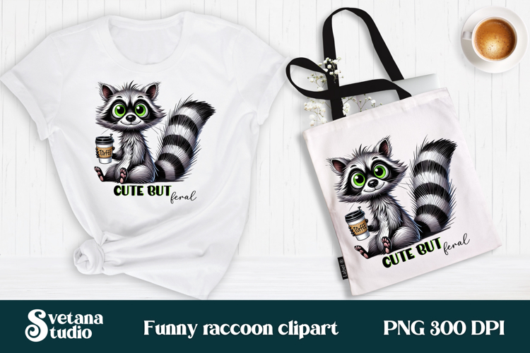 Funny raccoon clipart | Raccoon quotes sublimation