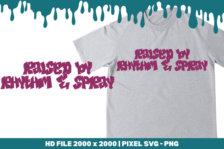 Raised by Rhythm & Spray