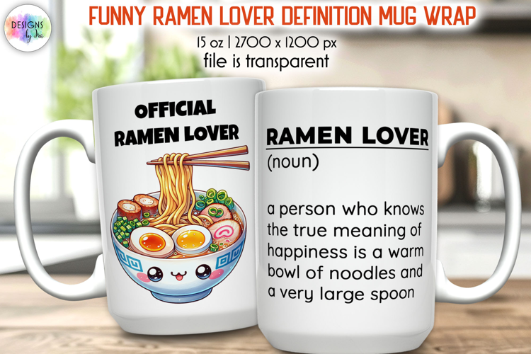 Funny Ramen Lover Definition Mug Wrap, Noodles Lover PNG