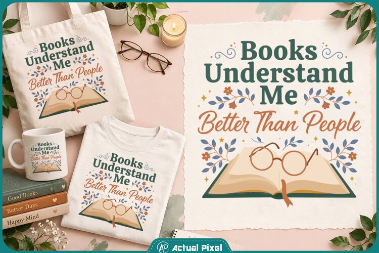 Book Lover Quotes Books Understand Me Better Than People example image 1