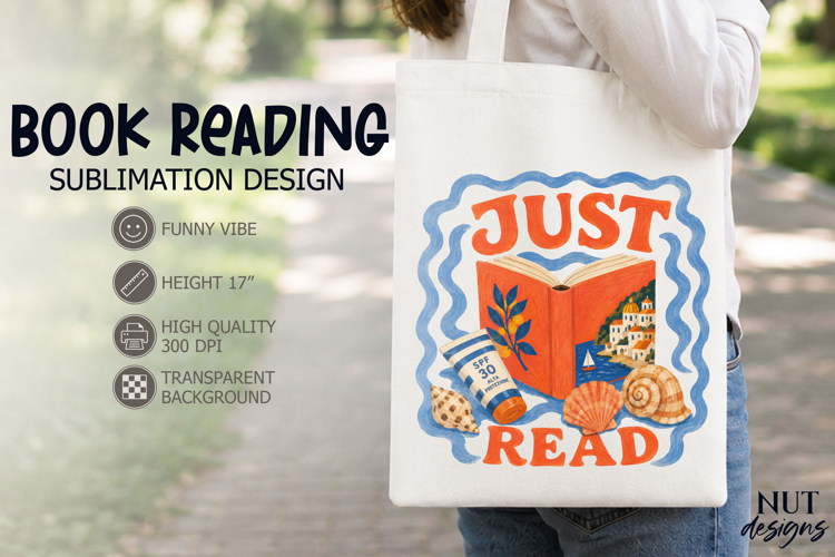 Book Lover Sublimation Just Read Reading quote