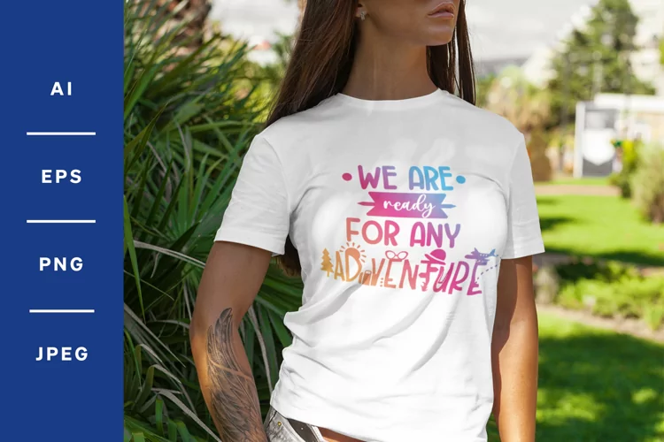 We are Ready for Any Adventure Gradient Design