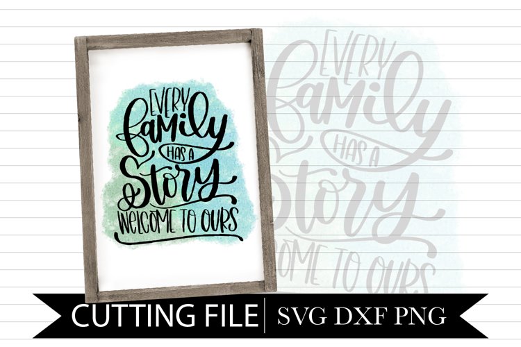 Every Family Has A Story Welcome To Ours Sublimation example image 1