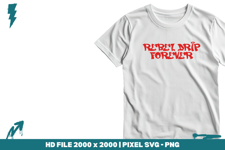 Rebel Drip Forever