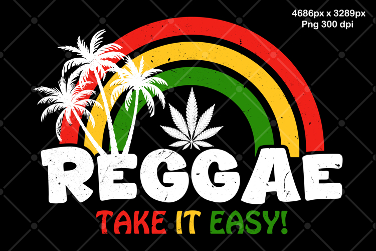Reggae - Take It Easy! - Png Tee Design