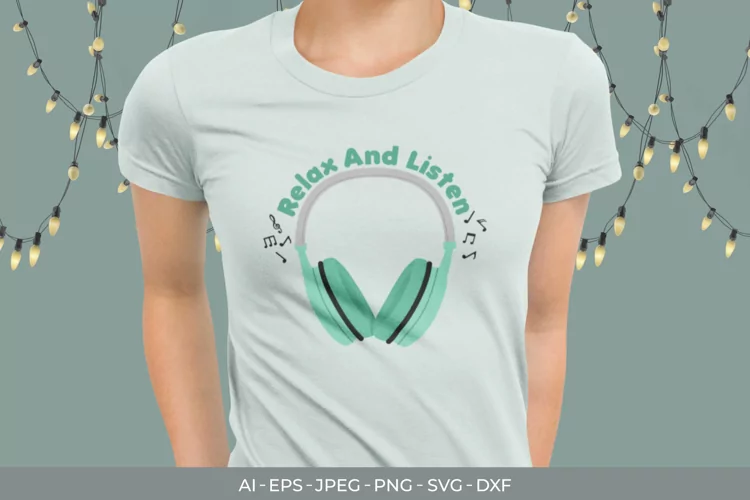 Relax and Listen for T-Shirt Design SVG