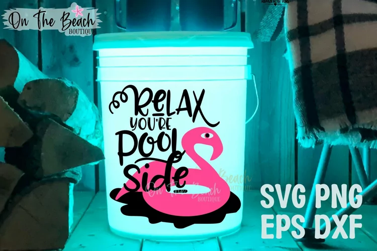 Relax You're Pool Side SVG LED Bucket Design PNG Sublimation
