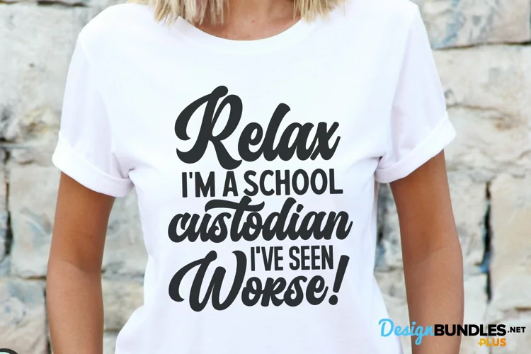 Relax I’m a School Custodian I've Seen Worse, Custodian Svg