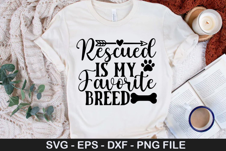 Rescued is My Favorite Breed SVG - Dog Quotes Design