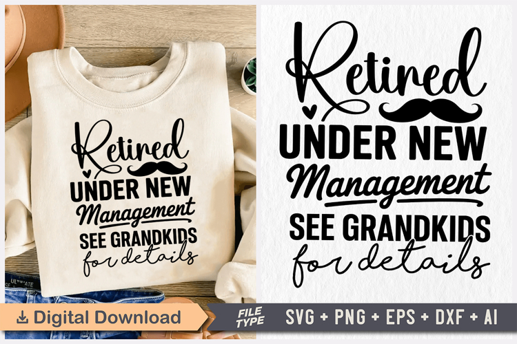 Retired Under New Management See Grandkids for Details SVG