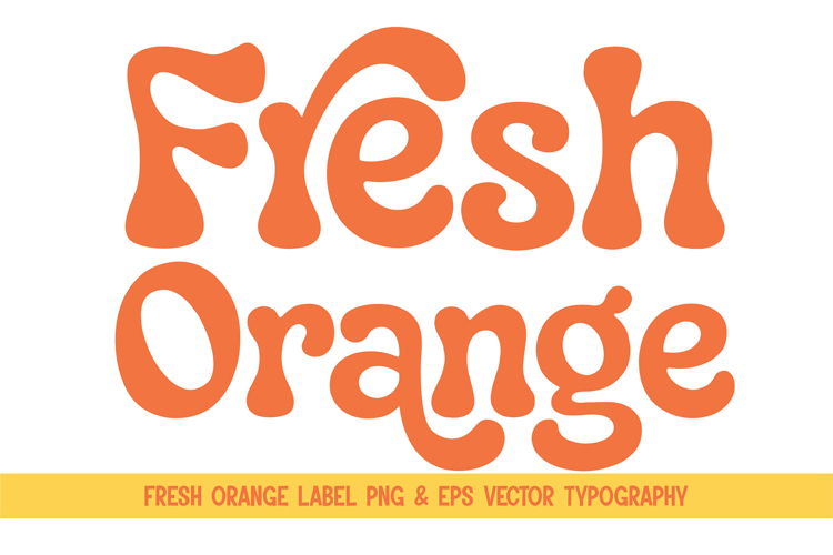 Fresh Orange Typography SVG PNG EPS | Retro Fruit Label
