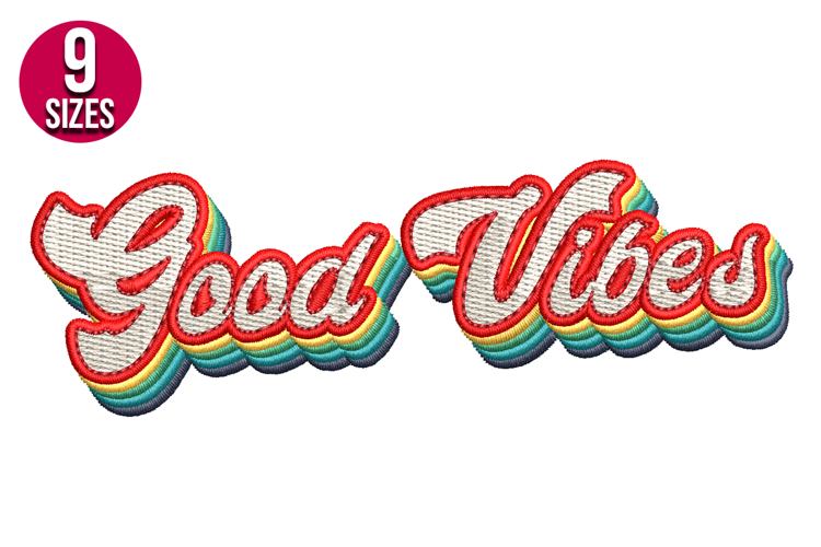 Retro Good Vibes Text Machine Embroidery Design - 9 sizes