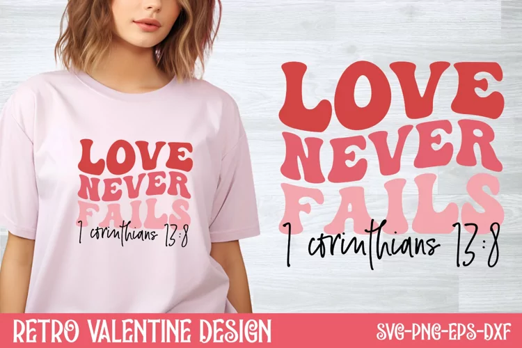 Love never fails 1 corinthians 13:8 SVG, Retro Valentine SVG
