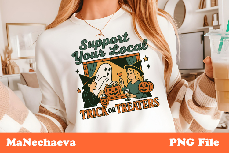 Support Your Local Trick or Treaters | Funny Retro Halloween