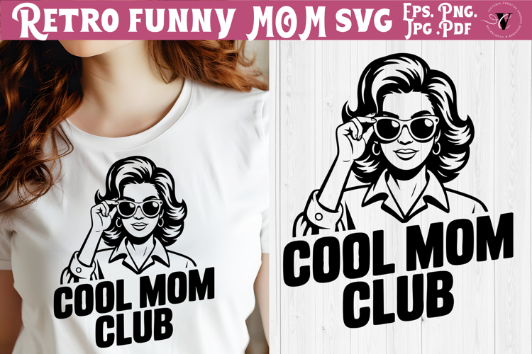 Funny Retro Mom SVG | Sarcastic Motherhood svg, Cool mom