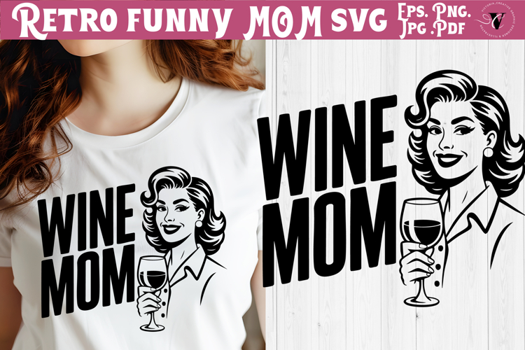 Funny Retro Mom SVG | Sarcastic Motherhood svg, Wine Mom