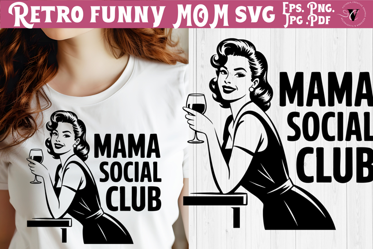 Funny Retro Mom SVG | Sarcastic Motherhood svg, Mama Club