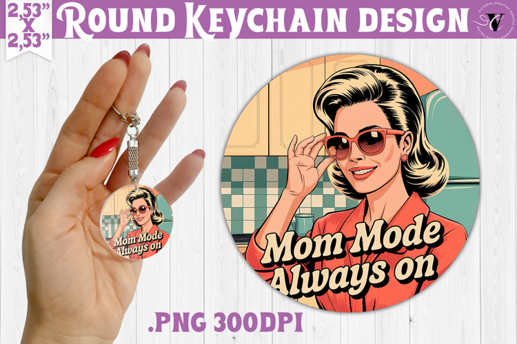 Retro Mom Round Keychain | Housewife Funny Mama sublimation
