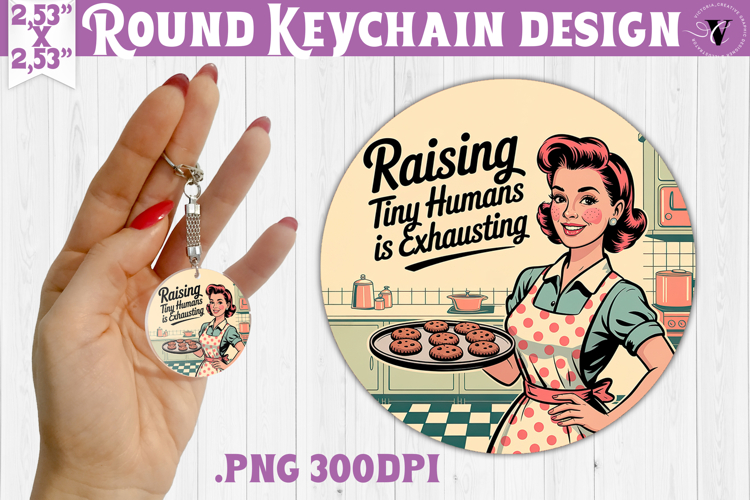 Retro Mom Round Keychain | Housewife Funny Mama sublimation