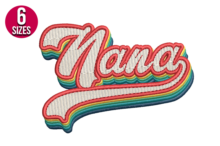 Retro Nana Text Machine Embroidery Design - 6 Sizes
