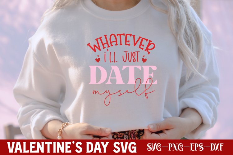 Whatever i'll just date myself SVG example image 1