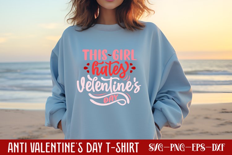 This girl hates velentines day SVG