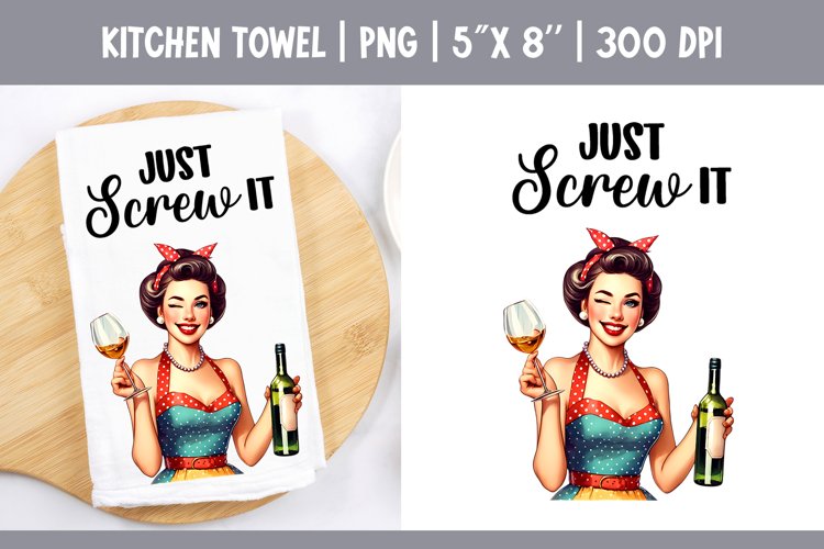 Sarcastic Funny Quotes Kitchen Towel Sublimation Design PNG