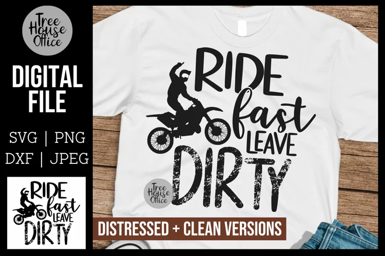 Ride Fast Leave Dirty SVG, Dirtbike Motocross Quote Cut File