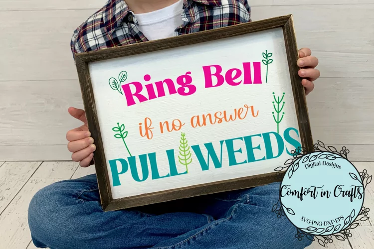 Ring Bell if no answer Pull Weeds SVG